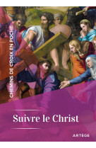 Chemins de croix en poche - suivre le christ