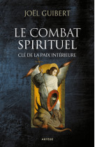 Le combat spirituel, clé de la paix intérieure