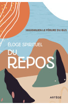 éloge spirituel du repos