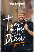 Tu as du prix aux yeux de dieu