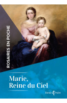 Rosaires en poche - marie, reine du ciel