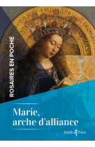 Rosaires en poche - marie, arche d'alliance