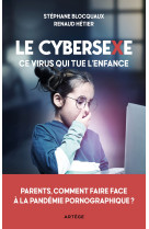 Le cybersexe, ce virus qui tue l'enfance