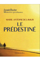 Marie-antoine de lavaur - le prédestiné 