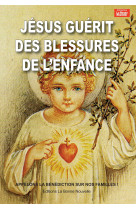 Jésus guérit des blessures de l'enfance