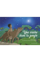 Une crèche dans la jungle