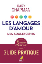 Les langages d’amour des adolescents.