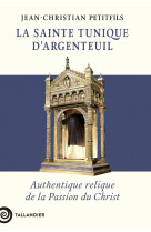 La sainte tunique d'argenteuil