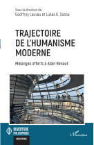 Trajectoire de l'humanisme moderne