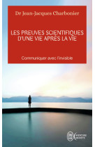 Les preuves scientifiques d'une vie après la vie