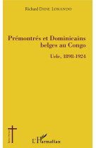 Prémontrés et dominicains belges au congo