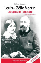 Louis et zélie martin - les saints de l'ordinaire