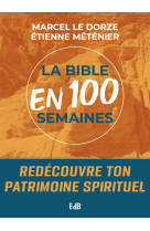 La bible en 100 semaines - redécouvre ton patrimoine spirituel