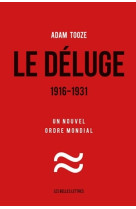 Le déluge. 1916-1931