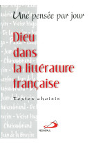 Dieu dans la litterature francaise : une pensee par jour