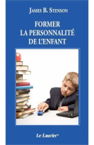 Former la personnalité de l'enfant