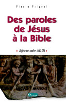 Des paroles de jésus à la bible - l’église des années 100 à 250