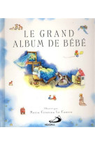 Grand album de bebe (le)