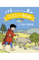 Le chien ronchon (+cd)