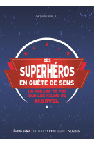 Des superhéros en quête de sens