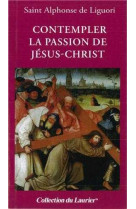 Contempler la passion de jésus-christ