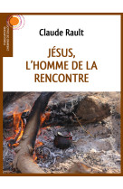 Jésus, l'homme de la rencontre