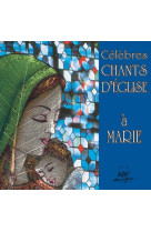 Célèbres chants d'église à marie