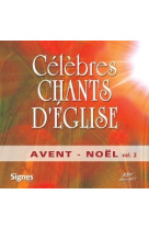 Célèbres chants d'église avent - noël vol. 2