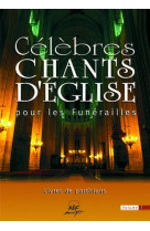 Célèbres chants d'église pour les funérailles vol. 1