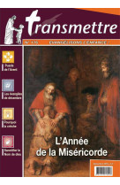 Revue transmettre évangélisons l'enfance - l'année de la miséricorde n°176