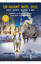 En avant noël 2022 avec sainte jeanne d'arc