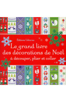 Le grand livre des décorations de noël à découper, plier et coller