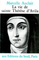 La vie de sainte thérèse d'avila