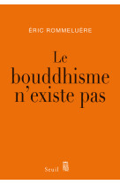 Le bouddhisme n'existe pas