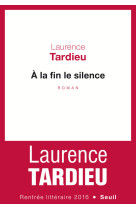 à la fin le silence