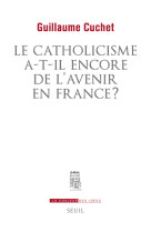 Le catholicisme a-t-il encore de l'avenir en france ?