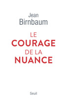 Le courage de la nuance