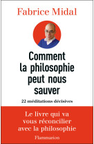 Comment la philosophie peut nous sauver