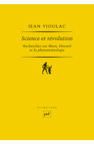 Science et révolution. recherches sur marx, husserl et la phénoménologie