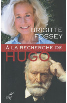 A la recherche de victor hugo