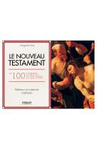 Le nouveau testament en 100 chefs-d'oeuvre