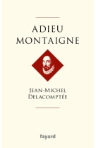 Adieu montaigne