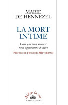 La mort intime - ceux qui vont mourir nous apprennent à vivre