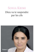 Dieu va te suspendre par les cils