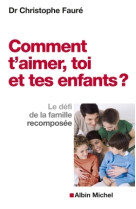 Comment t'aimer, toi et tes enfants ?