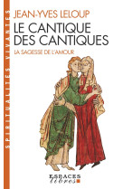 Le cantique des cantiques (espaces libres - spiritualités vivantes)