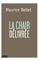 La chair délivrée