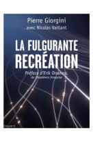 La fulgurante récréation