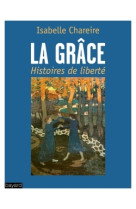 La grâce, histoire de liberté