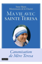 Ma vie avec sainte teresa